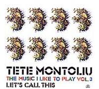 Montoliu, Tete - Let's Call This: THE MUSIC I LIKE TO PLAY VOL.3