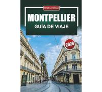 MONTPELLIER Guía de viaje 2026: Mercados de comida, calles medievales y desglose práctico de costes para planificadores independientes