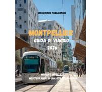 Montpellier Guida di viaggio 2026