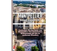 Montpellier Reisen Handbuch 2025