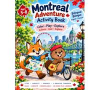 Montreal Adventure Activity Book: Bilingual English-French Activity Book for Kids Ages 5-8 (Little Explorers City Adventures)
