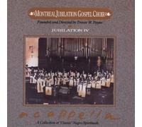 Montreal Jubilation Gospel Cho - Jubilation IV-a Capella