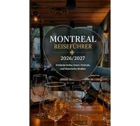MONTREAL REISEFÜHRER 2026/2027