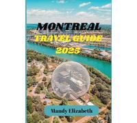 MONTREAL TRAVEL GUIDE 2025 ( Standard Color ): "Uncover the Charm, Culture, and Cuisine of Canada’s Cultural Capital."
