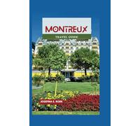 MONTREUX TRAVEL GUIDE (EXPLORER'S EYE VIEW)