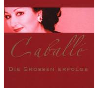 Montserrat Caballe - Die Grossen Erfolge