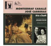Montserrat Caballe & Jose Carreras, Arias and Duets