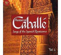 Caballe, Montserrat - Songs Of The Spanish Renaissance Volume 1