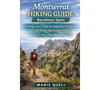 MONTSERRAT HIKING GUIDE BARCELONA, SPAIN: The Complete Travel Planning & Routine Guide helps solo and budget travelers plan step-by-step itineraries, ... culture and food, and pack smart for smooth,
