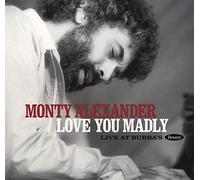 Monty Alexander - Love You Madly: Live At Bubba's (RSD Black Friday 2020) [VINYL]