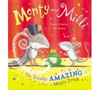 Monty and Milli: The Totally Amazing Magic Trick