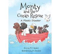Monty and the Ocean Rescue: A Plastic Disaster