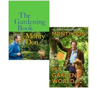 Monty Don Collection 2 Books Set (The Gardening Book & My Garden World)