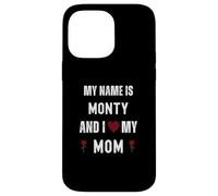 Monty I Love My Mom Cute Personal Mother's Day Case for iPhone 14 Pro Max