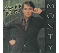 Monty - Meme Si Je Suis Fou