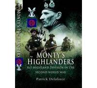 Monty's Highlanders: 51st Highland Division in the Second World War