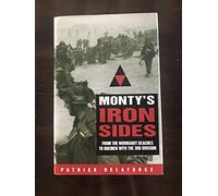 Monty's Iron Sides: From the Normandy Beaches to Bremen with the 3rd Division