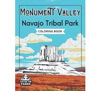 Monument Valley Navajo Tribal Park: Coloring book (Color the Parks Coloring Books)