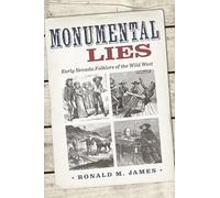 Monumental Lies: Early Nevada Folklore of the Wild West (Shepperson Series in Nevada History)