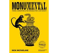 Monumental: Power, Corruption & the Struggle for a Just Society