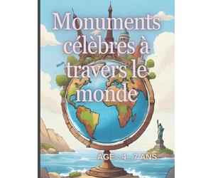 Monuments célèbres à travers le monde: Découvre les merveilles de notre planète !