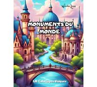 Monuments du Monde: Livre de 40 Coloriages pour Adultes et Ados | Anti-stress Relaxant Zen | Culture et Monuments