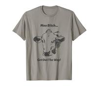 Moo Bitch...Get Out The Way! T-Shirt