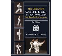 Moo Duk Kwan® White Belt Instructional Guide Soo Bahk Do® & Tang Soo Do