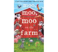 Moo Moo on the Farm A Lift And Learn Peek Through Book