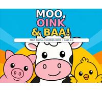 Moo, Oink & Baa!: A Big and Easy Farm Animal Coloring Book for Toddlers Ages 2-4