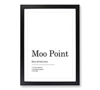 Moo Point Typography Framed Print | A2 Black Framed Wall Art | Ready to Hang | Modern Positive Affirmations Picture | Living Room Bedroom Lounge Office