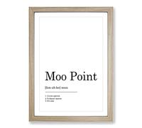 Moo Point Typography Framed Print | A2 Oak Framed Wall Art | Ready to Hang | Modern Positive Affirmations Picture | Living Room Bedroom Lounge Office