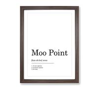 Moo Point Typography Quote Framed Print | A4 Walnut Framed Wall Art | Ready to Hang | Modern Positive Affirmations Picture | Living Room Bedroom Lounge Office