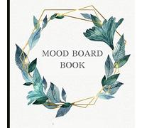 Mood Board Book: Beautiful Book To Create Great Mood Boards With Blank Templates and Grids, Prompts And More For Mood Boards And Creativity! 8.5x8.5 Size.