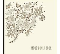 Mood Board Book: Beautiful Book To Create Great Mood Boards With Blank Templates, Prompts And More For Mood Boards And Creativity! 8.5x8.5 Size.