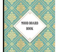 Mood Board Book: Beautiful Book To Create Great Mood Boards With Blank Templates, Prompts And More For Mood Boards And Creativity! 8.5x8.5 Size.