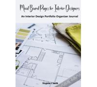 Mood Board Pages for Interior Designers: An Interior Design Portfolio Organizer Journal (Hardcover)