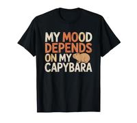 Mood Depends Capybara Funny Owner Humor Exotic Pet Mom T-Shirt