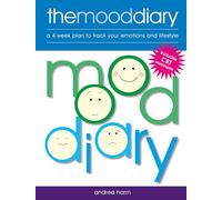 Mood Diary: A 4-week plan to track your emotions and lifestyle (MOOD series)