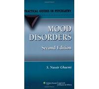 Mood Disorders: A Practical Guide (Practical Guides in Psychiatry): A Practical Guide (Practical Guides in Psychiatry)