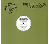 Mood Ii Swing - Slippery Track Remixes Part 1