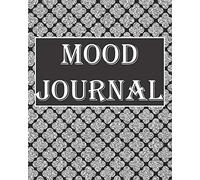 Mood Journal: Mental Health Tracker with Daily Guided Prompts, Questions, and Self Reflection for Battling Depression, Negative Emotions, and for ... Women, Men, Teens, New Moms, Black/Grey Cover