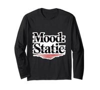 Mood Static Funny Grumpy Cynical Anti-Vibe Quote Long Sleeve T-Shirt