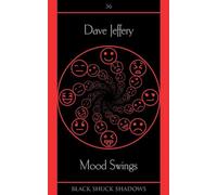 Mood Swings: 36 (Black Shuck Shadows)