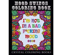 Mood Swings Coloring Book: An Irrelevant mood swing easy coloring book for adults. if you know someone with mood swings then help them de-stress through coloring. A great fun gift.
