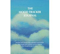 Mood Tracker Journal: Discover calm through daily inspiration and prompts. Track moods, spot patterns, and find balance. One thoughtful day at a time.