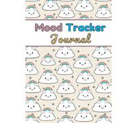 Mood Tracker Journal: Simple Mental Health and Wellness Daily Journal With Prompts To Track Your Mood, Sleep, Activity, Goals, Feelings & More To Understand Your Emotional Patterns and Relief Stress