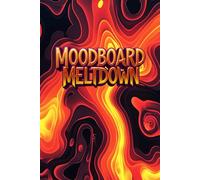 Moodboard Meltdown: 100 Blank Pages Journal for Artistic Expression: A Creative Space for Sketching, Doodling, Practicing Techniques, and Capturing Inspired Moments.