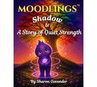 MOODLINGS: Shadow & A Story of Quiet Strength: 2