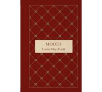 Moods: A Victorian Psychological Romance of Passion, Identity, and Love